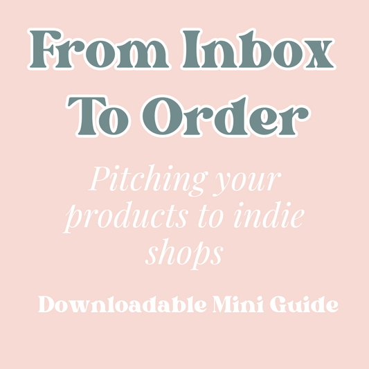 From Inbox to Order | How to Pitch Your Products to Indie Shops