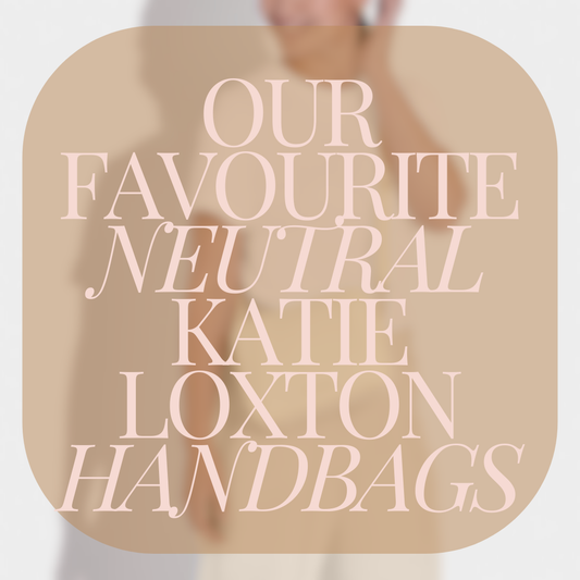 A blurred image of a woman dressed in neutral colours, wearing a Katie Loxton Hanna crossbody handbag in Ecru. The image is overlaid with pink text reading "Our Favourite Neutral Katie Loxton Handbags". 